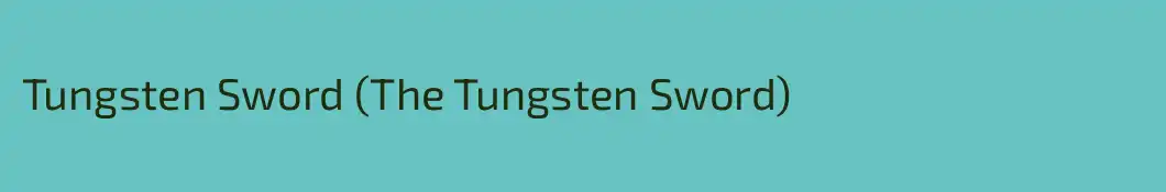 Tungsten Sword (The Tungsten Sword)